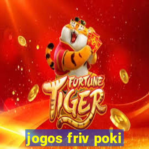 jogos friv poki